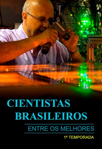 Cientistas Brasileiros Entre os Melhores - 1ª Temporada