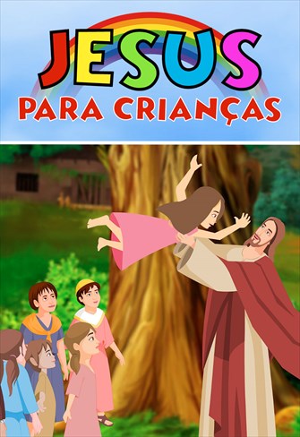 Jesus para Crianças - Ep. 04 - Jesus Cura um Cego / Jesus Expulsa o Espírito Imundo