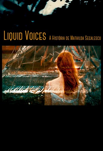 Liquid Voices - A História de Mathilda Segalescu