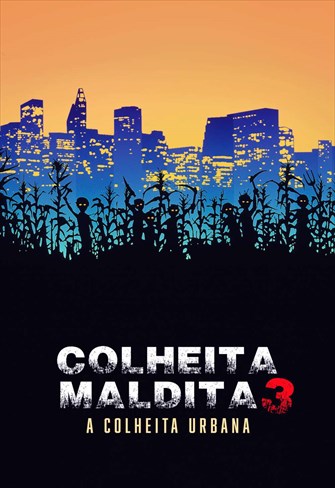 Colheita Maldita 3 - A Colheita Urbana