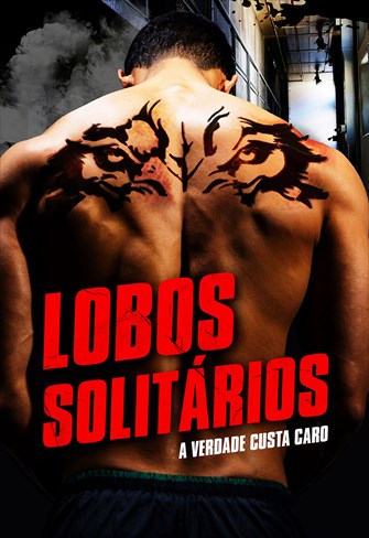 Lobos Solitários - A Verdade Custa Caro