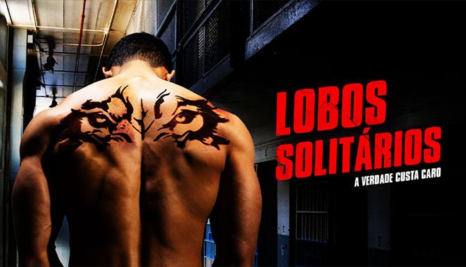 Lobos Solitários - A Verdade Custa Caro