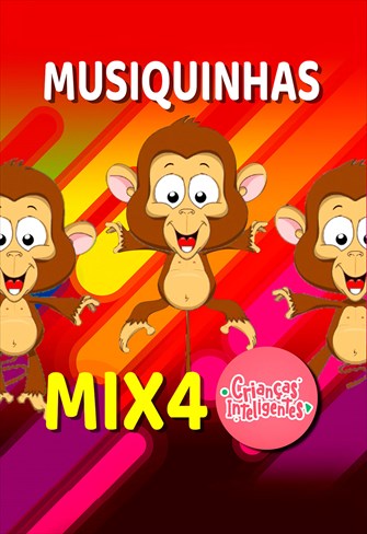 Crianças Inteligentes - Musiquinhas Mix 4