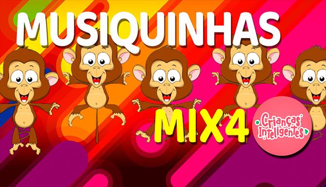 Crianças Inteligentes - Musiquinhas Mix 4