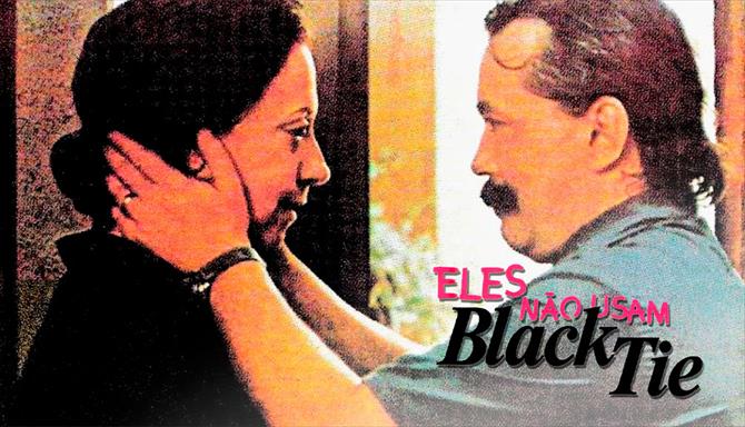 Eles Não Usam Black-Tie