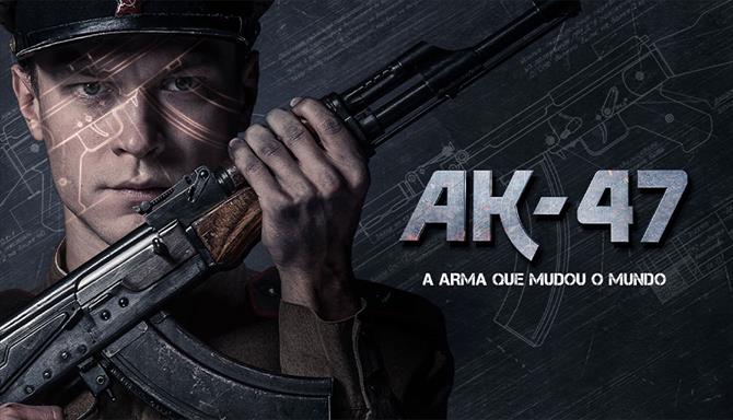 AK-47 - A Arma Que Mudou o Mundo