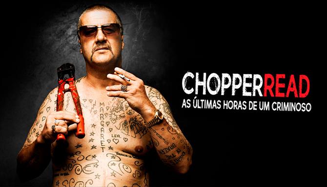 Chopper Read - As Últimas Horas de um Criminoso