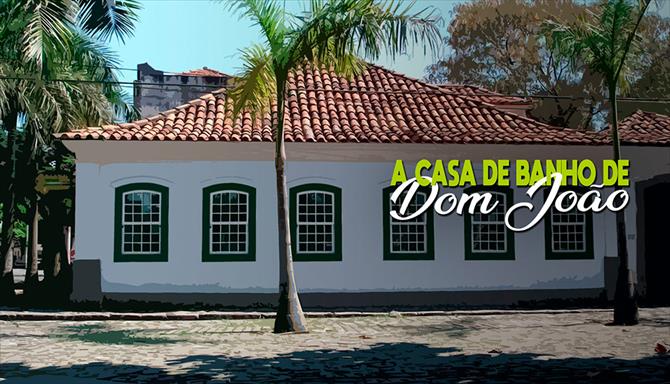 A Casa de Banho de Dom João