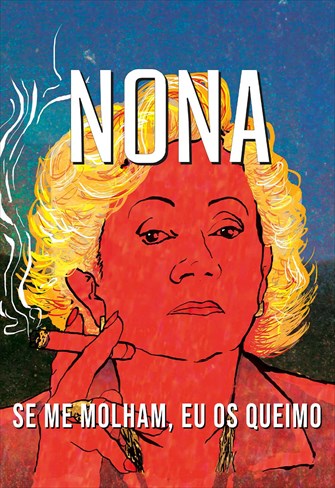 Nona - Se me Molham, Eu os Queimo