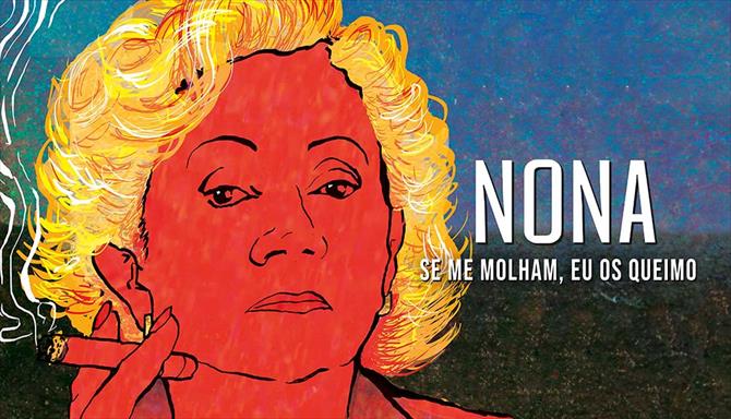 Nona - Se me Molham, Eu os Queimo