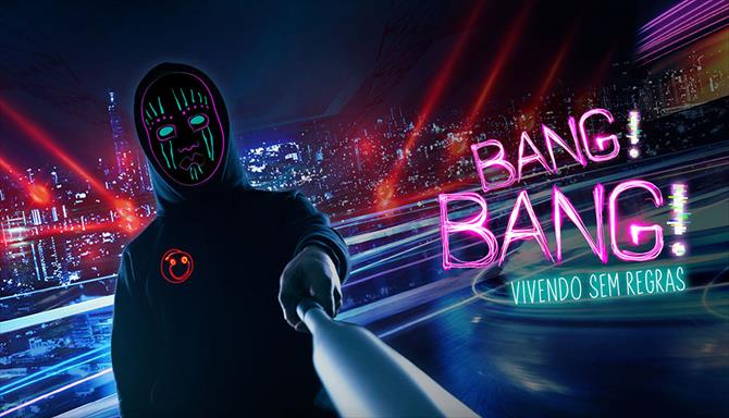 Bang! Bang! - Vivendo sem Regras