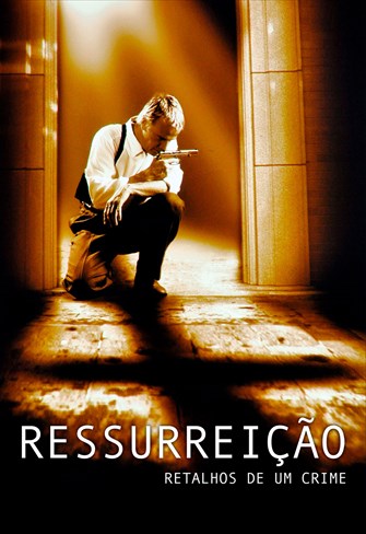 Ressurreição - Retalhos de um Crime