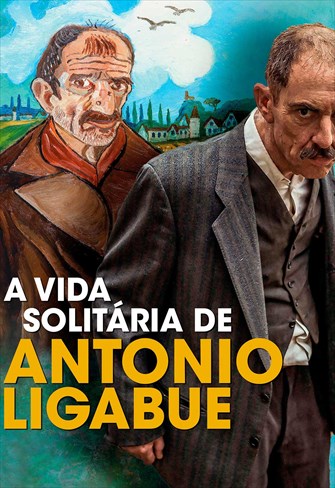 A Vida Solitária de Antonio Ligabue