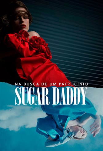 Sugar Daddy - Na Busca de um Patrocínio