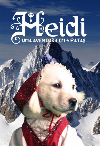 Heidi - Uma Aventura em 4 Patas