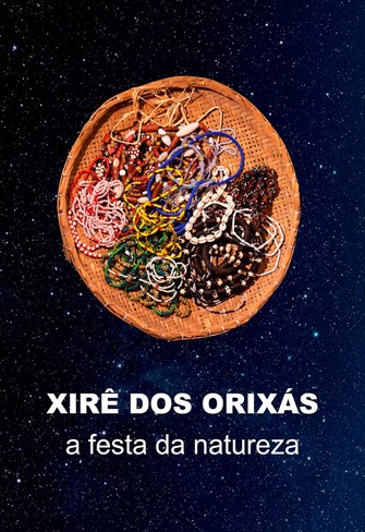 Xirê dos Orixás - A Festa da Natureza