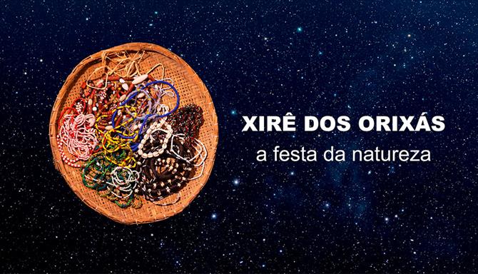 Xirê dos Orixás - A Festa da Natureza