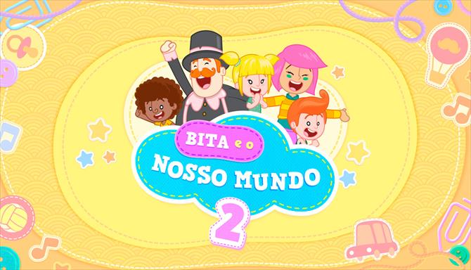 Bita e o Nosso Mundo 2