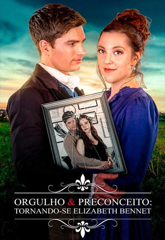 Orgulho e Preconceito - Tornando-se Elizabeth Bennet