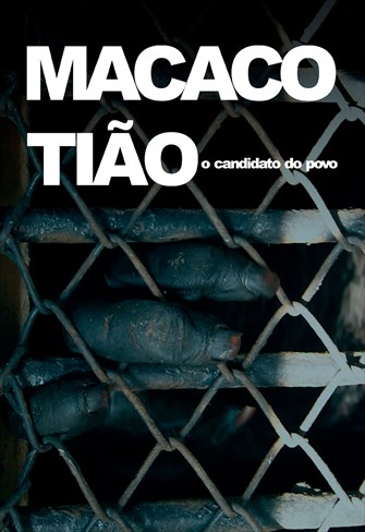 Macaco Tião - O Candidato do Povo