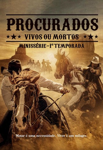 Procurados: Vivos ou Mortos - 1ª Temporada