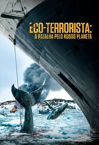 Eco-Terrorista - A Batalha Pelo Nosso Planeta