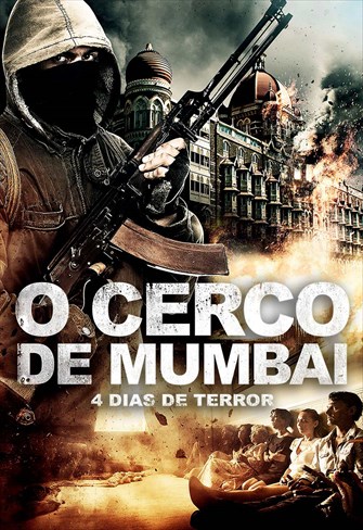 O Cerco de Mumbai - 4 Dias de Terror