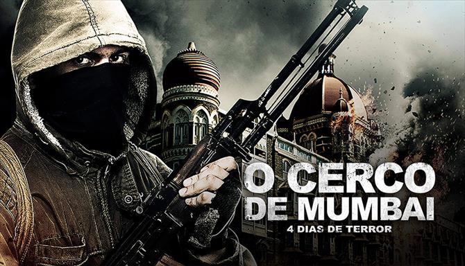 O Cerco de Mumbai - 4 Dias de Terror