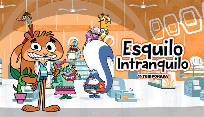 Esquilo Intranquilo - 1ª Temporada