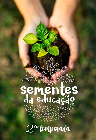 Sementes da Educação - 2ª Temporada