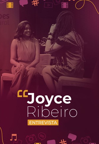 Joyce Ribeiro Entrevista