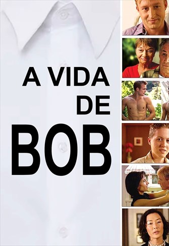 A Vida de Bob