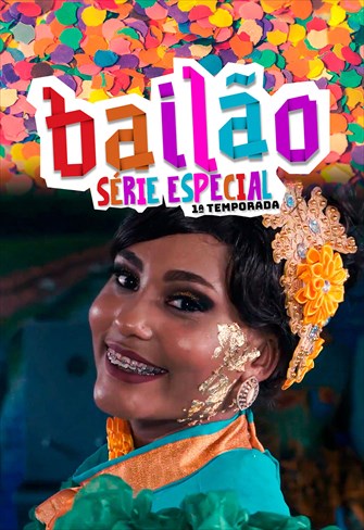 Bailão - Série Especial - 1ª  Temporada