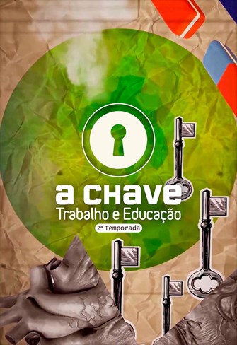 A Chave - 2ª Temporada - Ep. 12 - Mestres, Cultura e Transformação