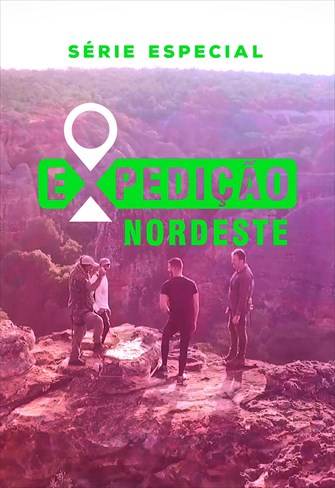 Expedição Nordeste – Série Especial