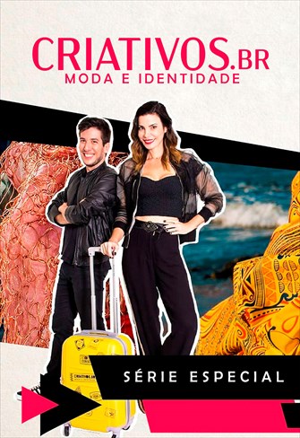 CRIATIVOS.BR – Moda e Identidade - Série Especial