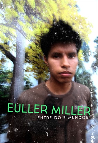 Euller Miller Entre Dois Mundos