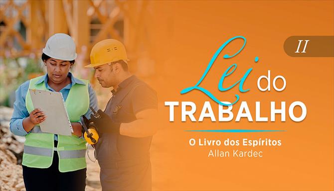 O Livro dos Espíritos - Coleção Lei do Trabalho