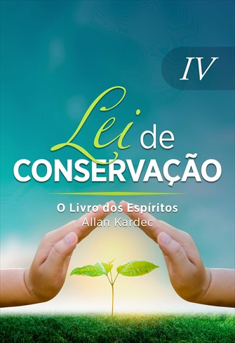 O Livro dos Espíritos - Coleção Lei de Conservação