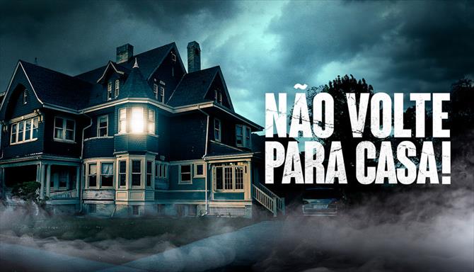 Não Volte Para Casa!