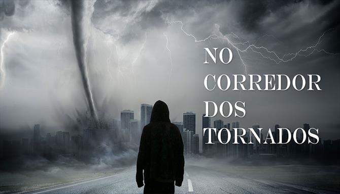 No Corredor dos Tornados