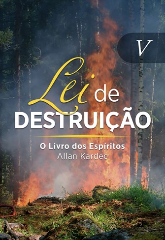 O Livro dos Espíritos - Coleção Lei de Destruição