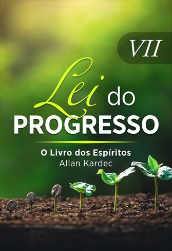 O Livro dos Espíritos - Coleção Lei do Progresso