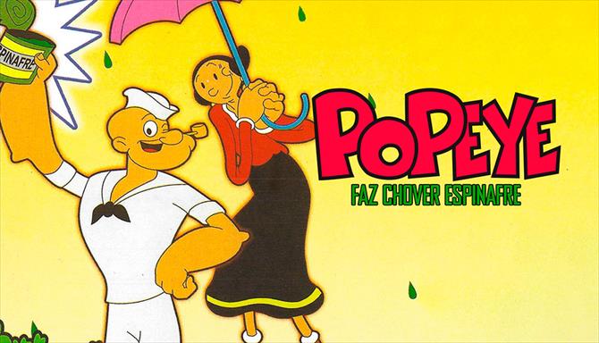 Popeye Faz Chover Espinafre