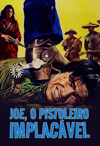 Joe, O Pistoleiro Implacável