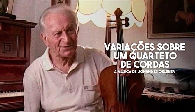 Variações Sobre um Quarteto de Cordas - A Música de Johannes Oelsner