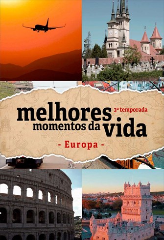 Melhores Momentos da Vida - Europa - 3ª Temporada