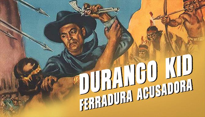 Durango Kid - Ferradura Acusadora