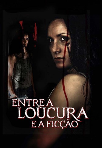 Entre a Loucura e a Ficção