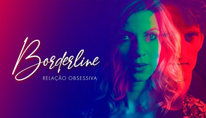 Borderline – Relação Obsessiva